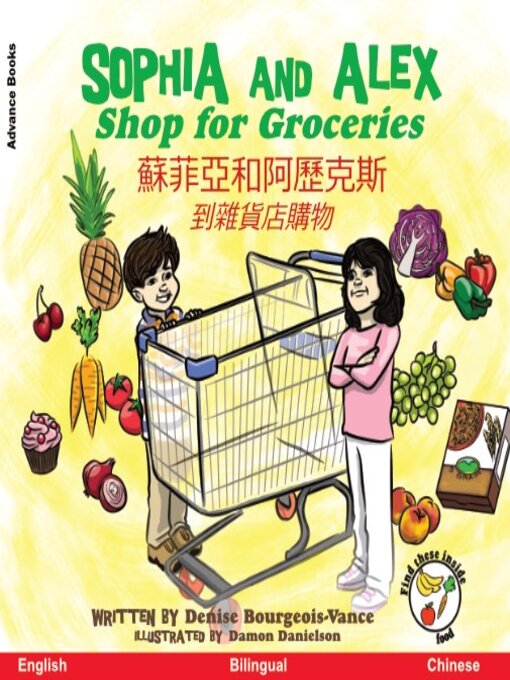 Title details for Sophia and Alex Shop for Groceries / 蘇菲亞和阿歷克斯到雜貨店購物 by Denise Bourgeois-Vance - Available